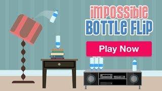 Impossible Bottle Flip