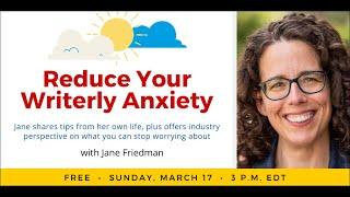 Reduce Your Writerly Anxiety