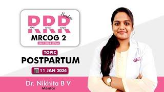 MRCOG Part 2 || RRR Series || POSTPARTUM || Dr. Nikhita || StudyMRCOG