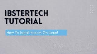 How To Install Kazam On Linux | Latest Version