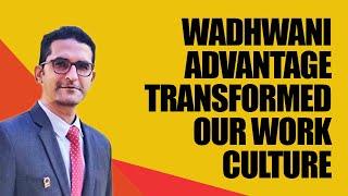 Wadhwani Advantage transformed our work culture | Sidharth Shenoy, CEO, Fainger Engineering