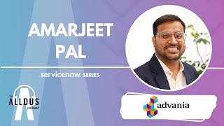 ServiceNow Series E191: Amarjeet Pal, ServiceNow Platform Architect at Advania UK