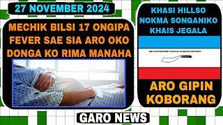 Garo News:27 November 2024/Fevere sae mande sia indiba aro gipin koborang