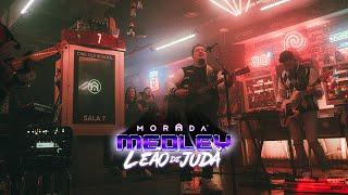 MEDLEY LEÃO DE JUDÁ | MORADA (AO VIVO)