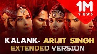 Kalank Title Track | Extended Version | Arijit Singh | Shilpa Rao | Bonus Track