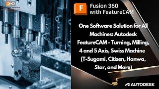 One Software Solution for All Machines: Autodesk FeatureCAM