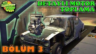 My Summer Car Detaylı Araba (Satsuma) Toplama |Bölüm 3| Motor Toplama ve Arabaya Yerleştirme