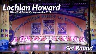 Lochlan Howard, The Academy--Youghal Harbor 76, World Irish Dance Championships 2022