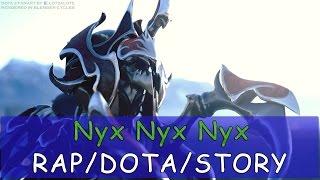 R/D/S - NYX ASSASIN - Nyx Nyx Nyx [Dota 2 Song]