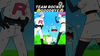 TEAM ROCKET GOODBYE#pokemon #shortvideo #shorts