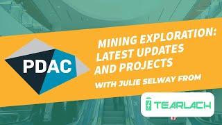 PDAC 2024: Exploring Tearlach, Exciting Updates and Projects with VP of Exploration, Julie Selway