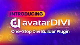 Introducing Avatar Divi - Your On-Stop plugin for Divi Theme website and Divi Builder