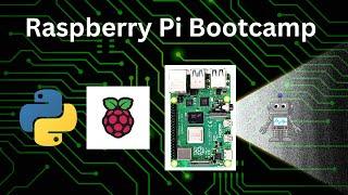 Raspberry Pi Boot-camp | Complete Tutorial for Beginners