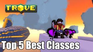 Trove Top 5 Best Classes