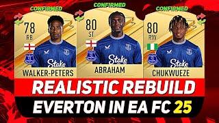 EVERTON REALISTIC REBUILD IN EA FC 25 CAREER MODE! ft. ABRAHAM, CHUKWUEZE, WALKER-PETERS...etc