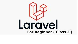 Laravel course for beginner ( Class 2 ) | Programming Lover BD