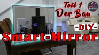 Alexa DIY Smart Mirror [Magic Mirror] Der Bau (Part 1)