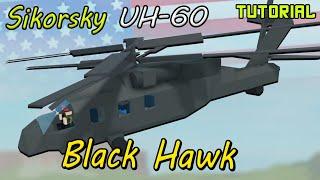 Sikorsky UH-60 Black Hawk | Plane Crazy - Tutorial