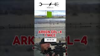 Shooting 1 Mile with the Arken EPL-4!!!
