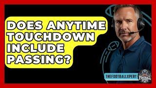 Does Anytime Touchdown Include Passing? - The Football Xpert