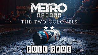 Metro Exodus The Two Colonels - Full Game Hardcore Walkthrough 2K 60FPS PC (No Commentary)