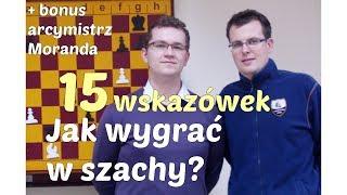 SZACHY 14# Jak wygrać w szachy? arcymistrz Moranda 15 wskazówek jak trenować szachy Wygrana w szachy