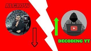 Algrow Is DEATH || Secret Decoding Yt || 4 Steps To New Channel ||