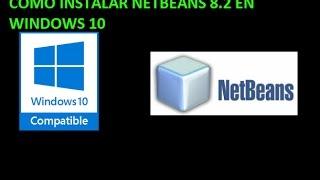 COMO INSTALAR NETBEANS 8.2 EN WINDOWS 10