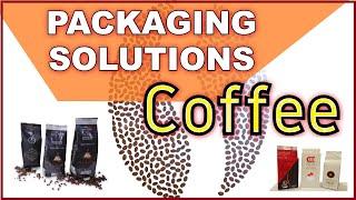 Packaging Solutions for your Coffee