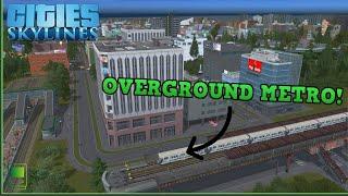 Cities: Skylines Campus - Using the Metro Overhaul Mod 