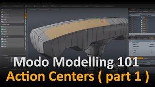 Modo Modelling: ActionCenters p1