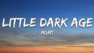 MGMT - Little Dark Age (Lyrics)