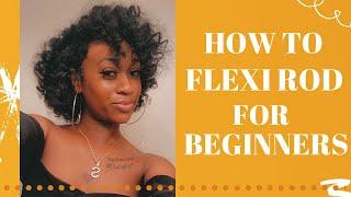 How to Flexi Rod Natural Hair For Beginners | The WRONG AND RIGHT Way of How Its Supposed To Look