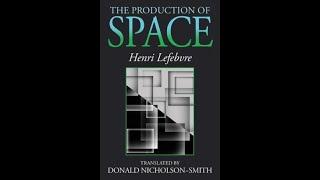 The Production of Space PART 1 Henri Lefebvre