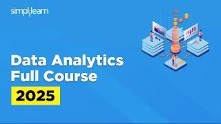 Data Analytics Full Course 2025 | Data Analytics Tutorial | Data Analyst Course | Simplilearn