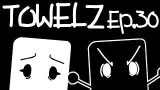 TOWELZ- Episode 30: “Beyond The Couch” [SERIES FINALE]