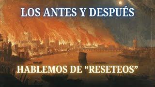 LOS ANTES y DESPUÉS: "RESETEOS"