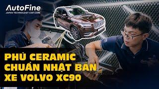 Phủ Ceramic Chuẩn Công Nghệ Nhật Cho Volvo XC90 | AutoFine Vietnam