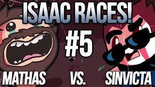 ISAAC RACES: THE FORGOTTEN! - MATHAS VS. SINVICTA #5