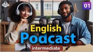 Quick Learning English with Podcast Conversation | Intermediate | Episode 01