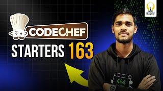 CodeChef Starters 163(Div 4)  | Video Solutions | Smart Interviews