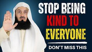 Stop Being Kind to Everyone – Set Boundaries Wisely | Mufti Menk Islamic Reminder