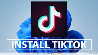 How To Install TikTok On Windows 11