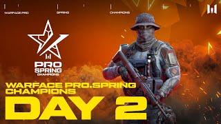 Турнир Warface PRO.Spring Champions. Day 2