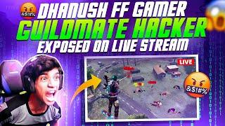 DHANUSH FF GAMER GUILDMATE HACKER EXPOSED IN LIVE  WITH PROOF FREE FIRE IN TELUGU #dfg