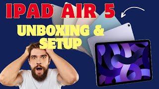 Apple iPad Air 5th Generation Unboxing and Setup