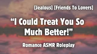 Treat You Better [F4A] [Friends To Lovers] [Nervous] [Romance ASMR Roleplay]