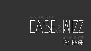 An Introduction to Ease and Wizz.