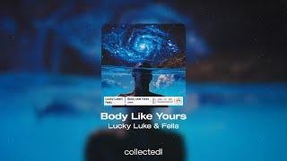 Lucky Luke & Fella - Body Like Yours