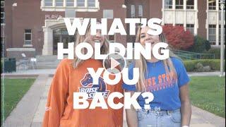 What's Holding You Back? | Boise State University